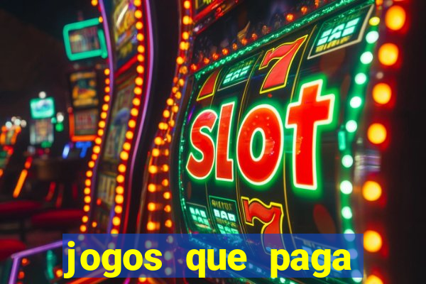 jogos que paga dinheiro de verdade no paypal